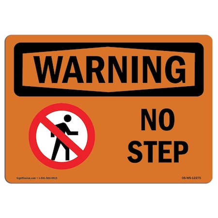 OSHA WARNING Sign, No Step W/ Symbol, 14in X 10in Rigid Plastic